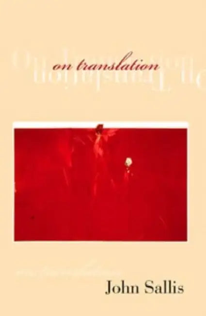 On Translation (English, John Sallis)