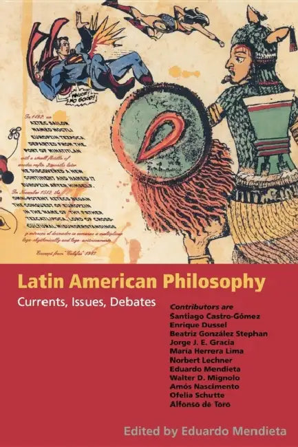 Latin American Philosophy (English, Eduardo Mendieta)