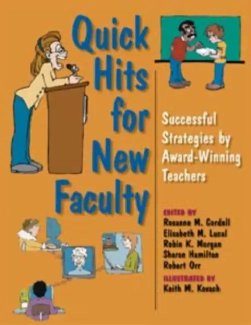 Quick Hits for New Faculty (English, Rosanne M. Cordell | Elisabeth M. Lucal | Robin K. Morgan)