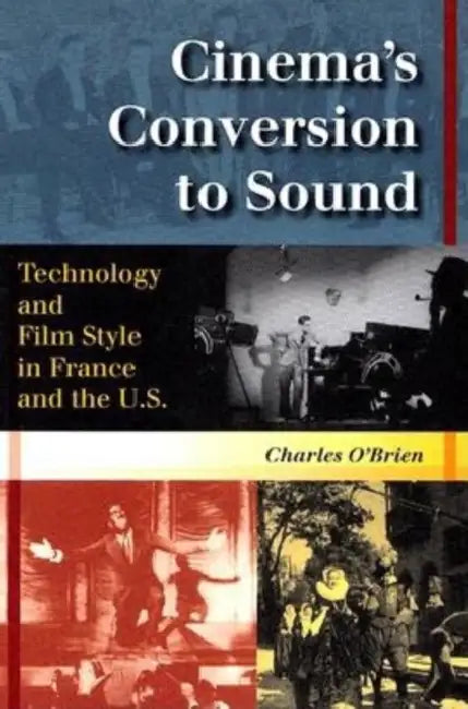 Cinema's Conversion to Sound (English, Charles O'Brien)