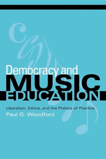 Democracy and Music Education (English, Paul G. Woodford)