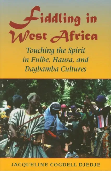 Fiddling in West Africa (English, Jacqueline Cogdell Djedje)