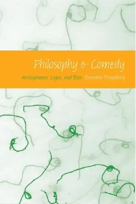 Philosophy & Comedy (English, Bernard Freydberg)