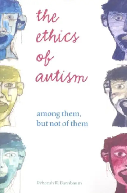 Ethics of Autism (English, Deborah R. Barnbaum)