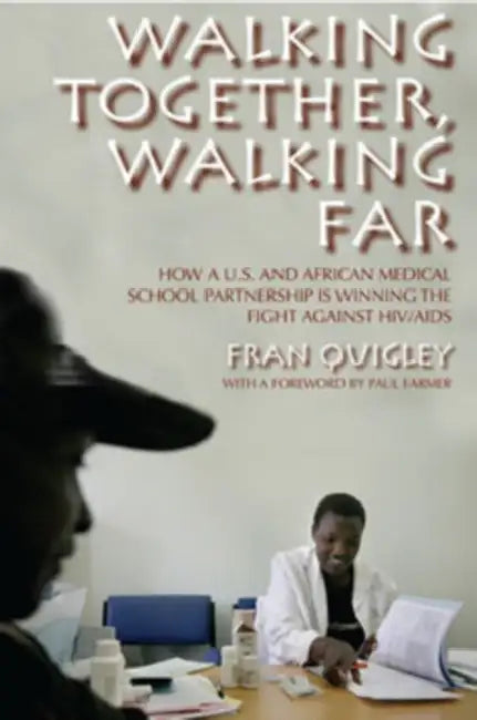 Walking Together, Walking Far (English, Fran Quigley | Paul Farmer)