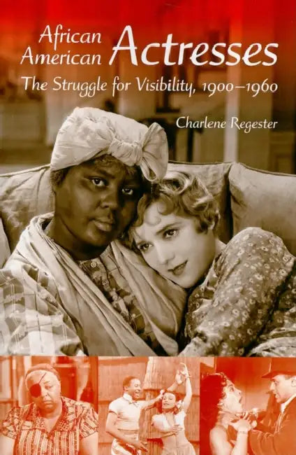 African American Actresses (English, Charlene B. Regester)