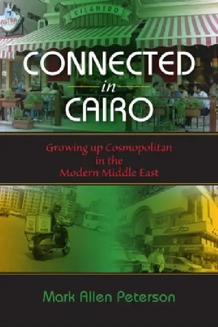 Connected in Cairo (English, Mark Allen Peterson)