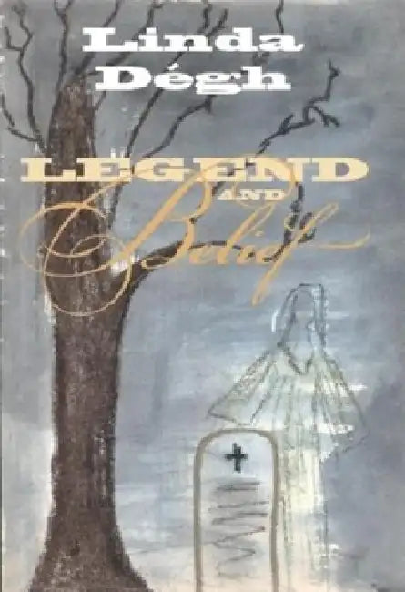 Legend and Belief (English, Linda Dégh)