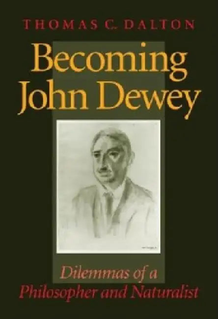 Becoming John Dewey (English, Thomas Dalton)