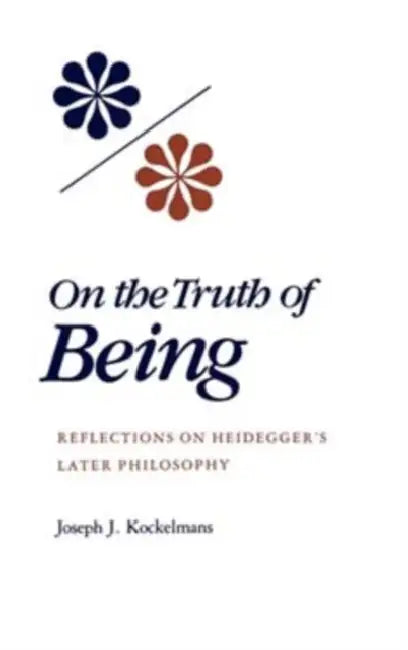 On the Truth of Being (English, Joseph J. Kockelmans)