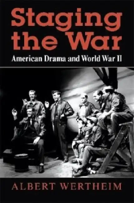 Staging the War (English, Albert Wertheim)