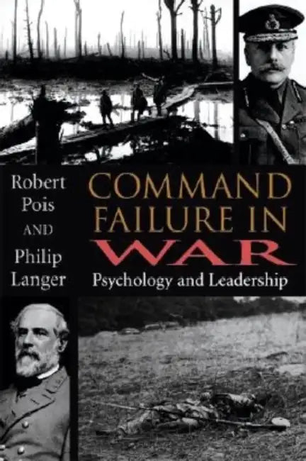 Command Failure in War (English, Robert A. Pois | Philip Langer)
