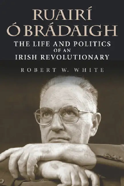 Ruairí Ó Brádaigh (English, Robert W. White | Ed Moloney)