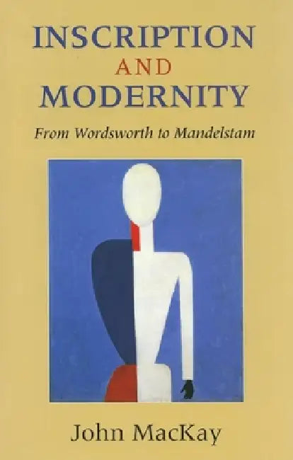 Inscription and Modernity (English, John Kenneth MacKay)