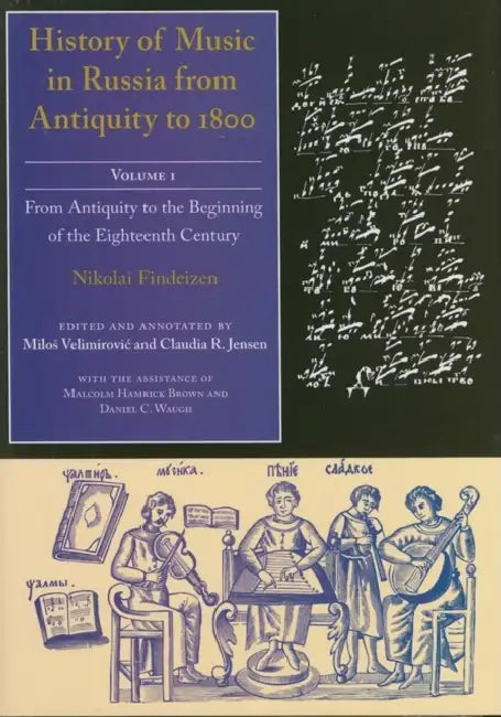 History of Music in Russia from Antiquity to 1800, Vol. 1 (English, Nikolai Findeizen | Milos Velimirovic | Claudia R. Jensen)