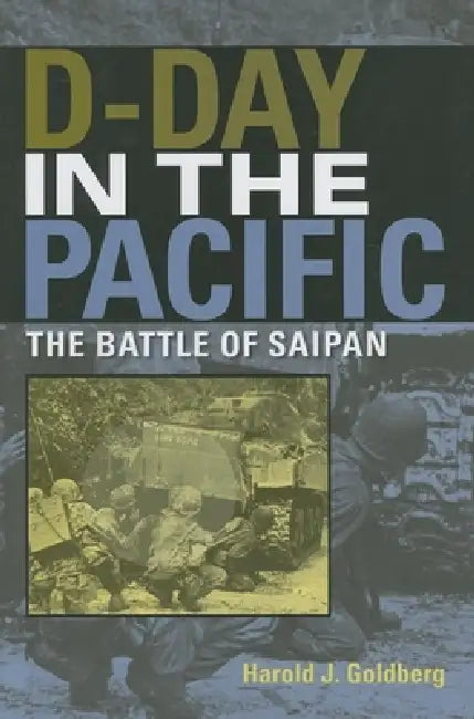 D-Day in the Pacific (English, Harold J. Goldberg)