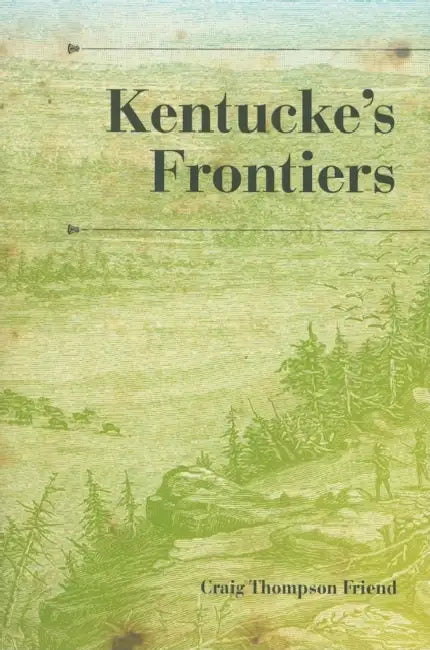Kentucke's Frontiers (English, Craig Thompson Friend)