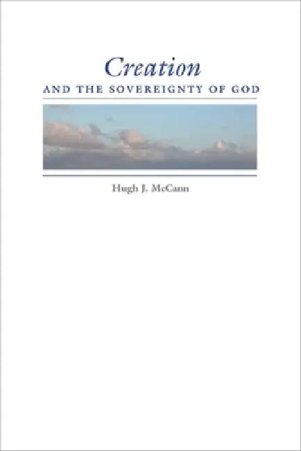 Creation and the Sovereignty of God (English, Hugh J. McCann)