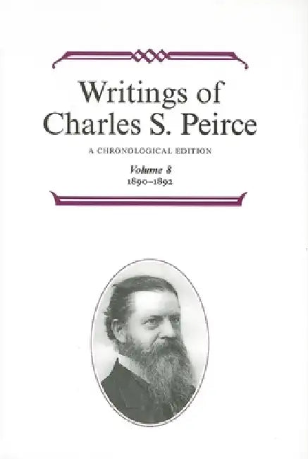 Writings of Charles S. Peirce (English, Charles S. Peirce | Peirce Edition Project)
