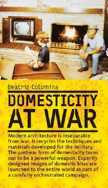 Domesticity at War (English, Beatriz Colomina)