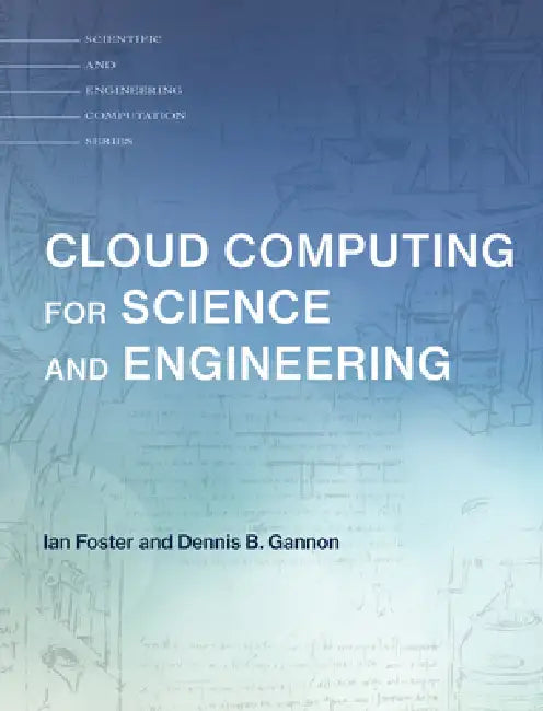 Cloud Computing for Science and Engineering (English, Ian Foster | Dennis B. Gannon)