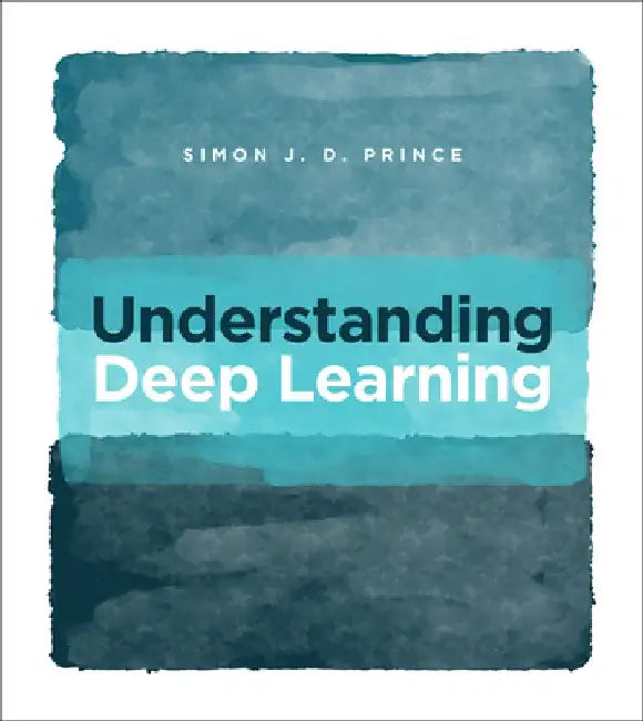 Understanding Deep Learning (English, Simon J. D. Prince)