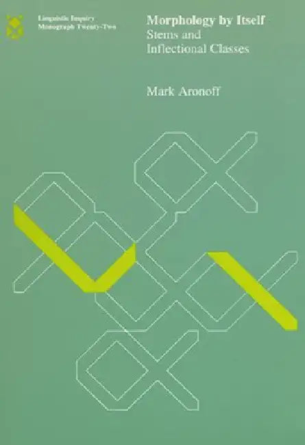 Morphology by Itself (English, Mark Aronoff)
