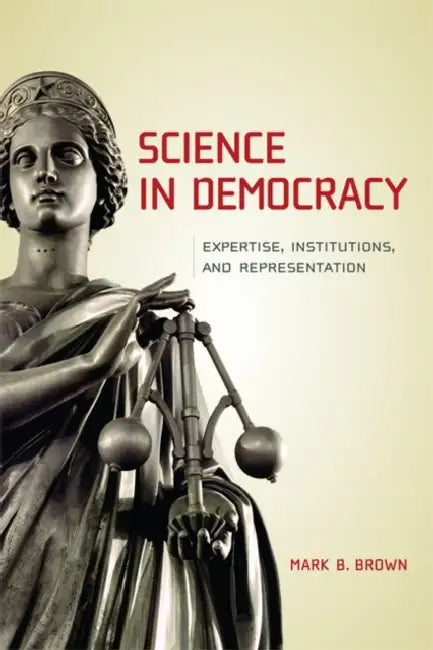 Science in Democracy (English, Mark B. Brown)