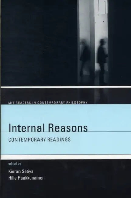 Internal Reasons (English, Kieran Setiya | Hille Paakkunainen)