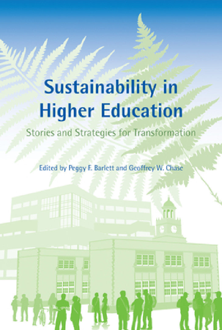Sustainability in Higher Education (English, Peggy F. Barlett | Geoffrey W. Chase)