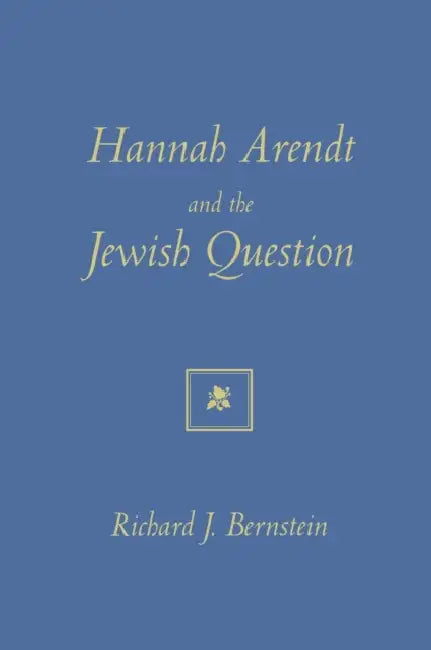 Hannah Arendt And The Jewish Question (English, Richard J. Bernstein)