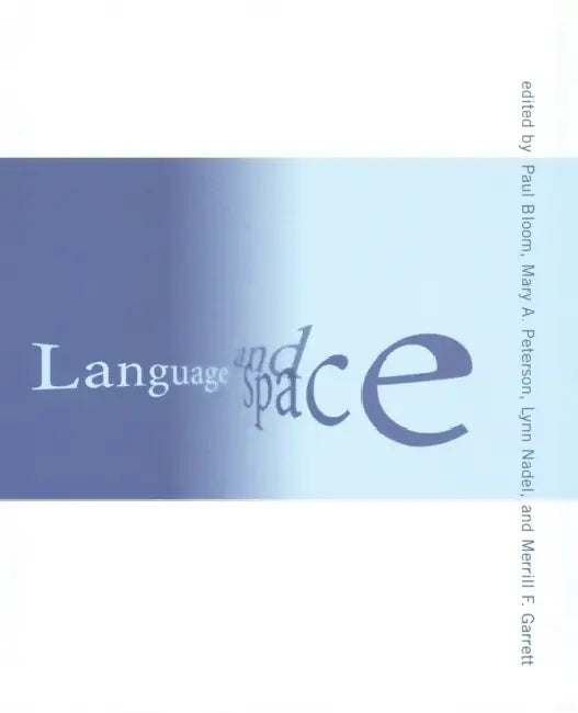 Language and Space (English, Paul Bloom | Merrill F. Garrett | Lynn Nadel)