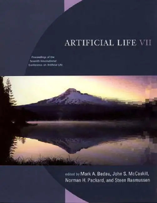 Artificial Life VII (English, Mark A. Bedau | John S. McCaskill | Norman H. Packard)