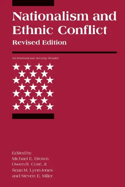 Nationalism and Ethnic Conflict, Revised Edition (English, Michael E. Brown | Owen R. Cote | Sean M. Lynn-Jones)
