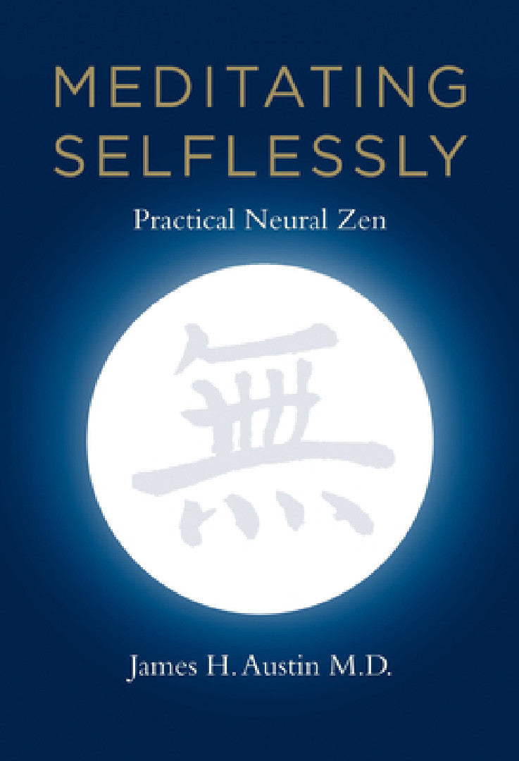 Meditating Selflessly (English, James H. Austin)