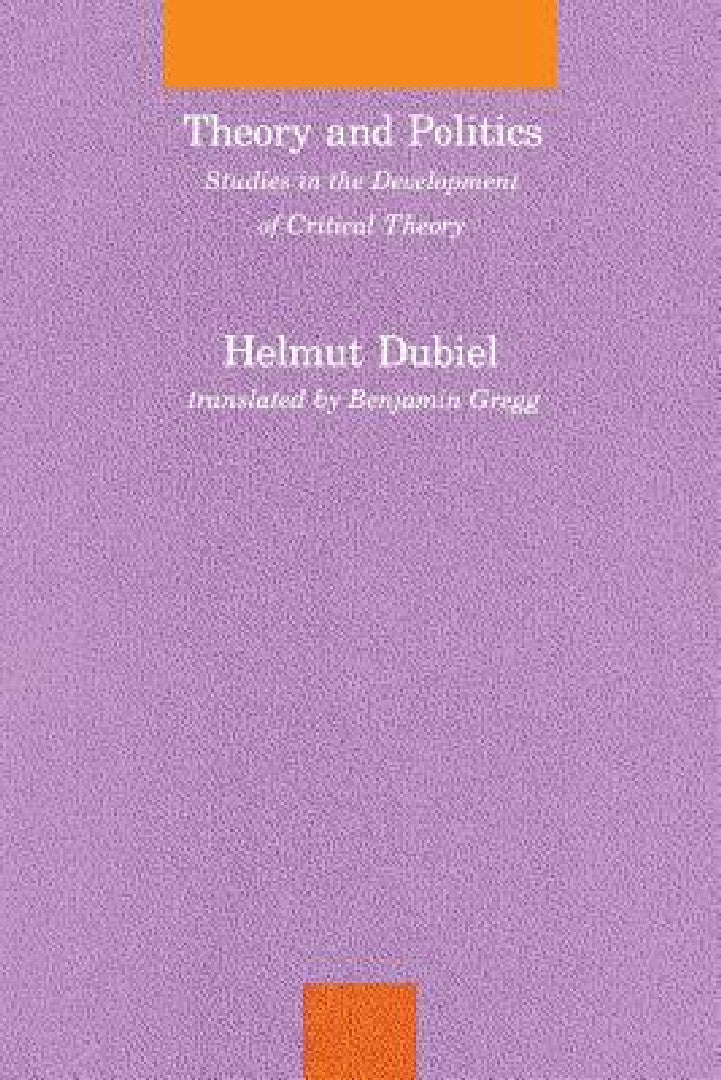 Theory and Politics (English, Helmut Dubiel | Benjamin Gregg)