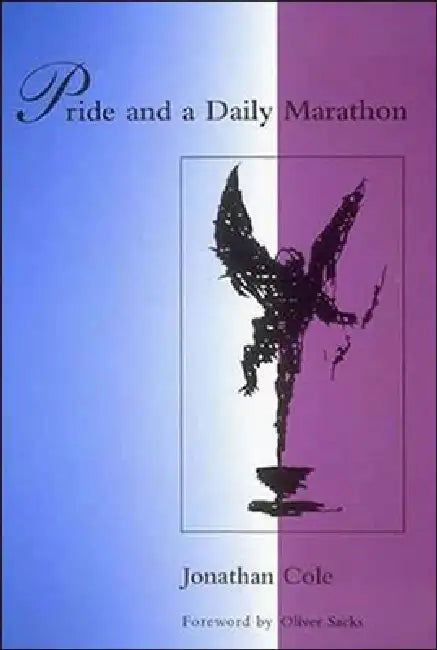 Pride and a Daily Marathon (English, Jonathan Cole | Ian Waterman | Oliver Sacks)