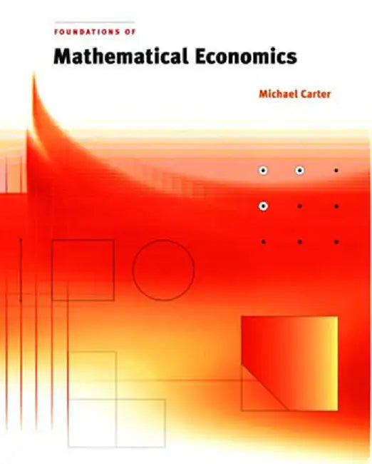Foundations of Mathematical Economics (English, Michael Carter)