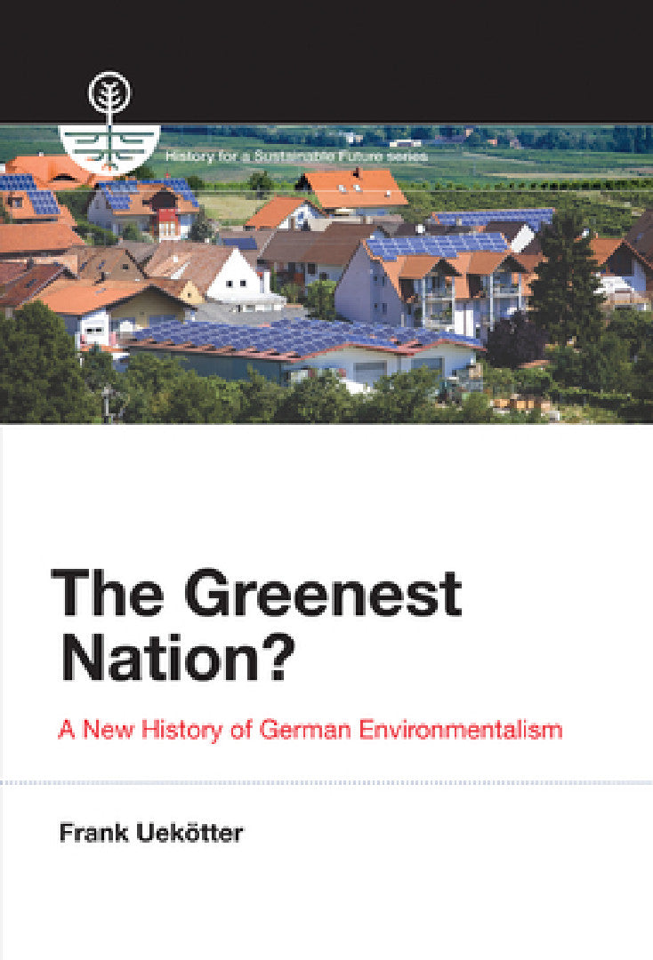 The Greenest Nation? (English, Frank Uekotter)