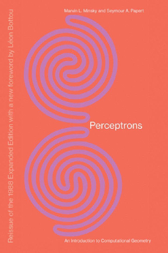 Perceptrons, Reissue of the 1988 Expanded Edition with a New Foreword by Léon Bottou (English, Marvin Minsky | Seymour A. Papert | Leon Bottou)