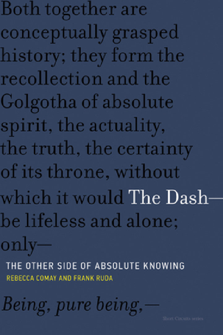 The Dash-The Other Side of Absolute Knowing (English, Rebecca Comay | Frank Ruda)