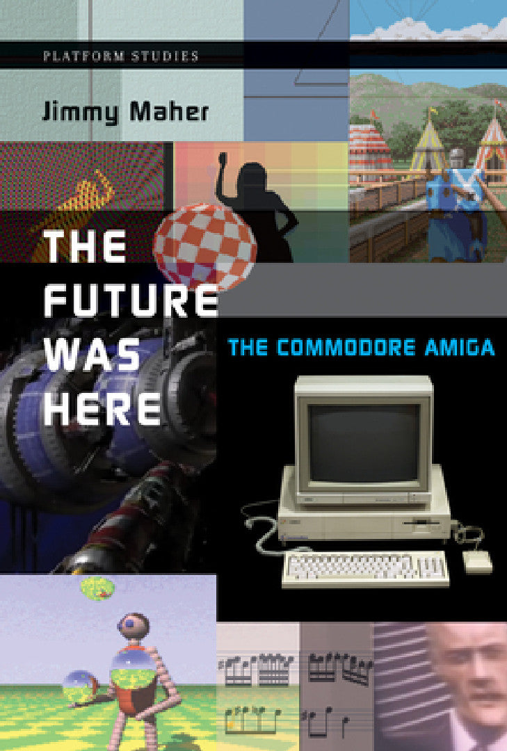 The Future Was Here (English, Jimmy Maher)