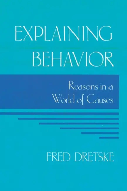 Explaining Behavior (English, Fred Dretske)