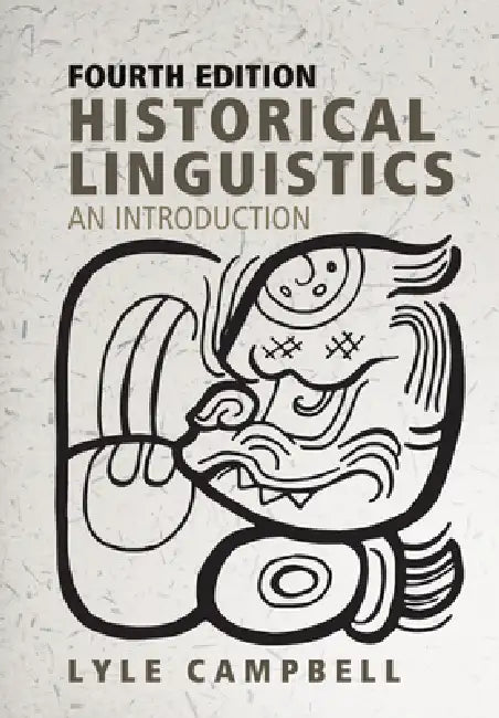 Historical Linguistics, Fourth Edition (English, Lyle Campbell)