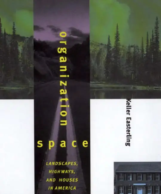 Organization Space (English, Keller Easterling)