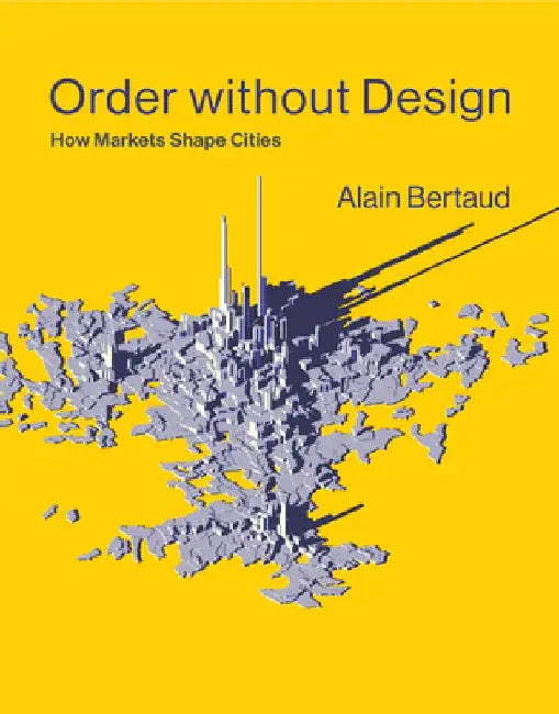 Order Without Design (English, Alain Bertaud)