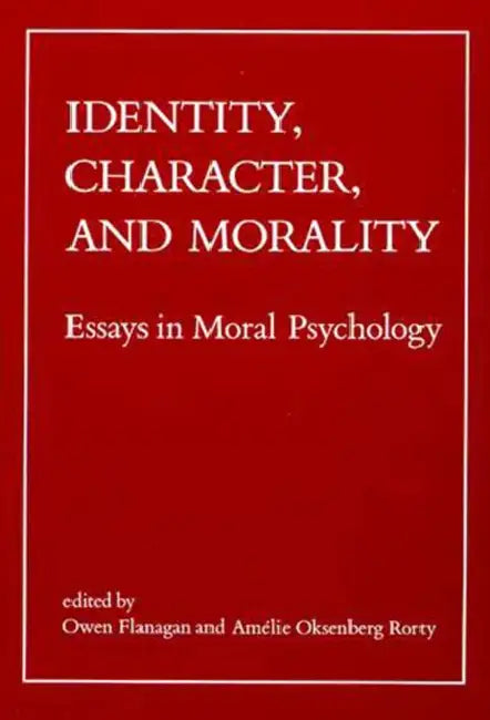Identity, Character, and Morality (English, Owen Flanagan | Amelie Oksenberg Rorty)