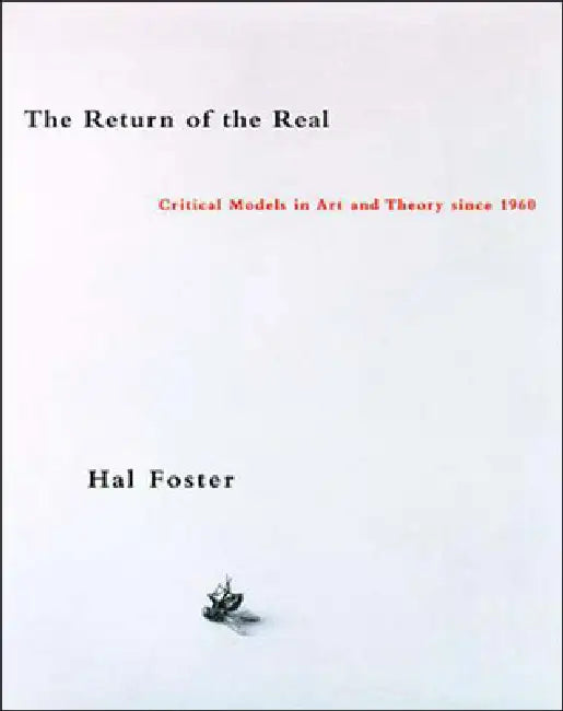 The Return of the Real (English, Hal Foster)