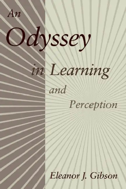 An Odyssey in Learning and Perception (English, Eleanor J. Gibson)