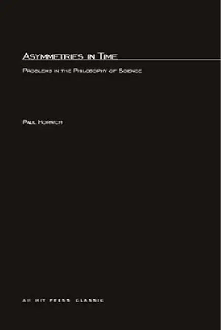 Asymmetries In Time (English, Paul Horwich)
